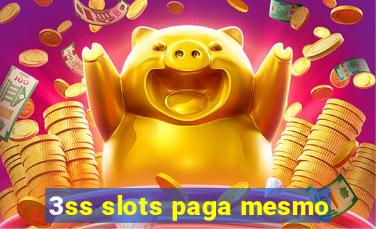 3ss slots paga mesmo